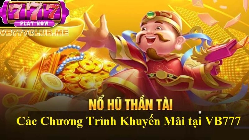 Các chương trình khuyến mãi tại VB777