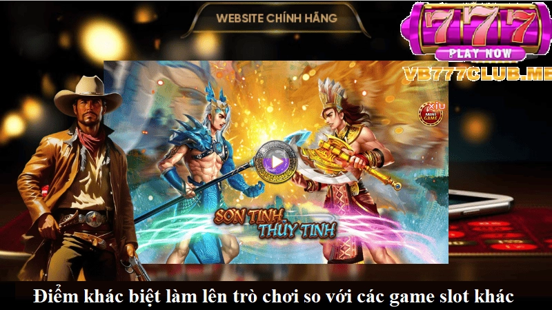 Điểm khác biệt làm lên trò chơi so với các game slot khác tại VB777