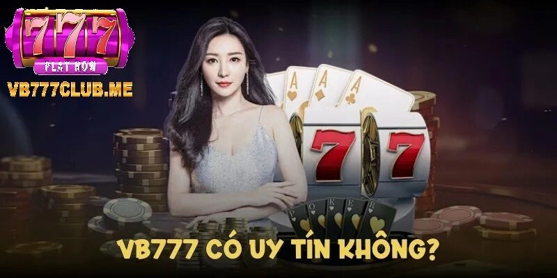 Hệ thông bảo mật của VB777 có uy tín không