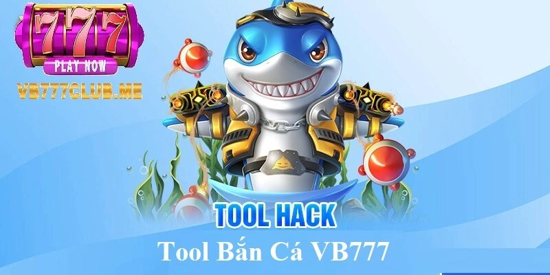 Hướng dẫn tải và cài đặt Tool Bắn Cá VB777