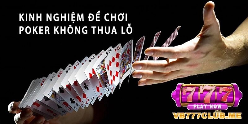 Kinh nghiệm chơi Poker luôn thắng tại VB777