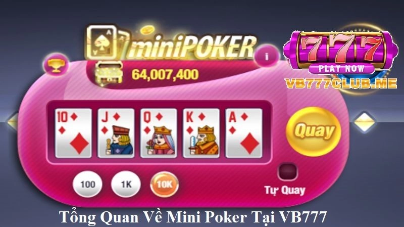 Tổng quan về Mini Poker VB777 tại VB777